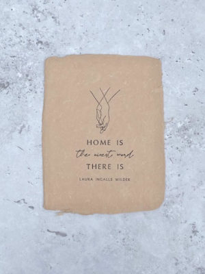 Handmade Paper - Home is the nicest word there is