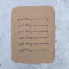 handmade paper 'good things are coming'