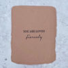 Handmade paper - 'You are loved fiercely'