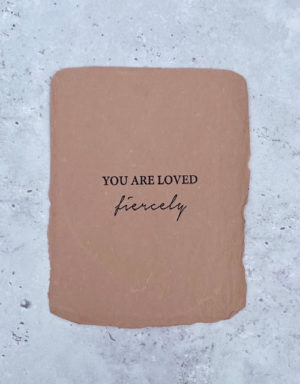 Handmade paper - 'You are loved fiercely'