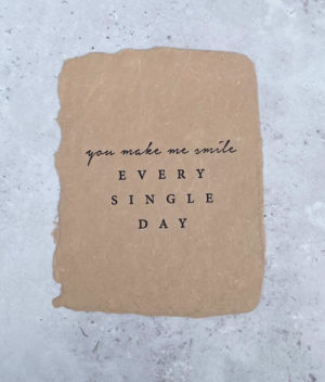 handmade paper 'you make me smile every single day'