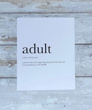 Definition print 'adult'