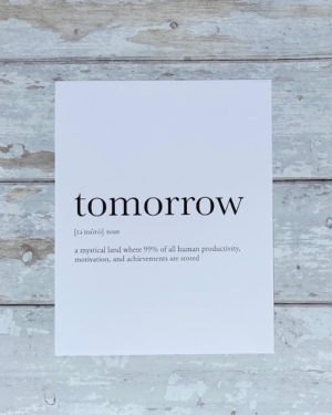 Definition print 'tomorrow'