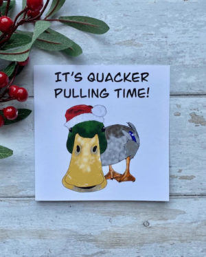 It's quacker pulling time!