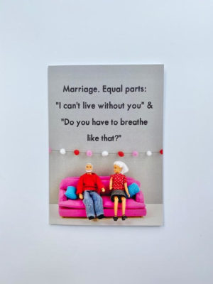 'Marriage. Equal parts: 'I can't live without you" & "Do you have to breathe like that?"